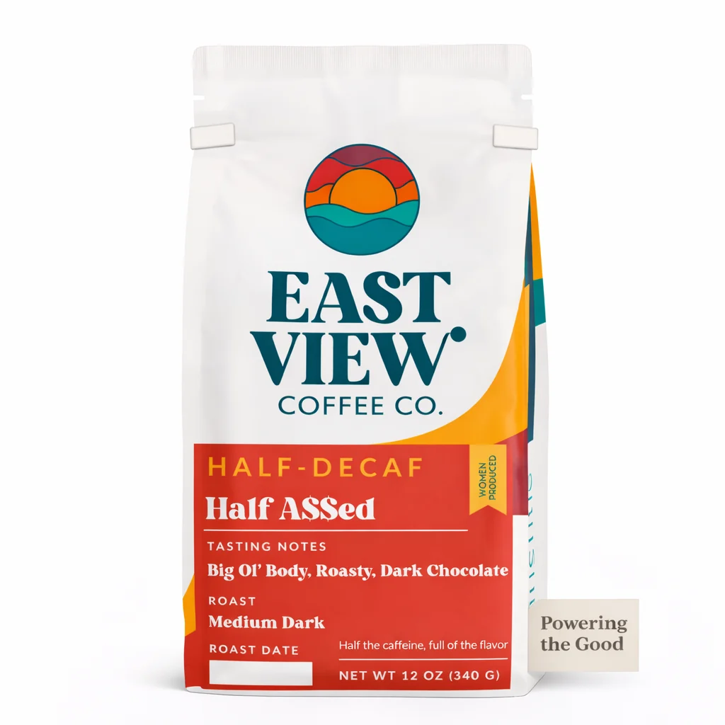 Half-A$$ed Half-Caff Freshly Roasted Coffee by East View Coffee Company