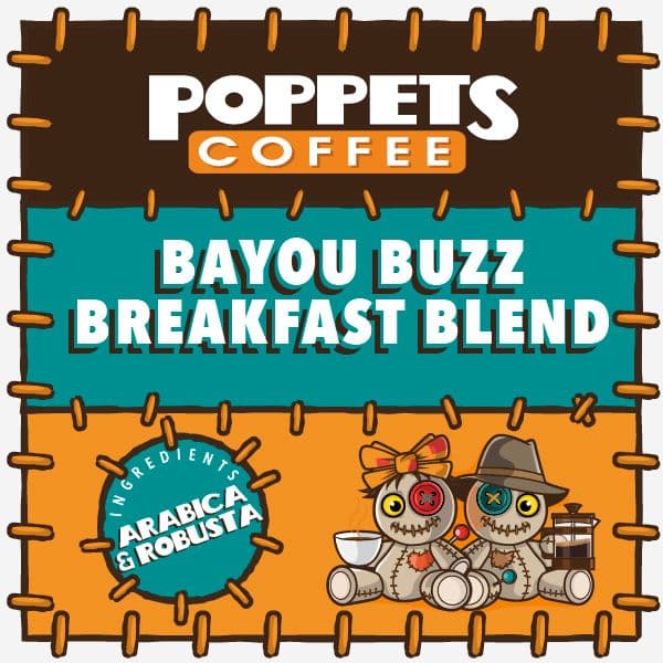 Bayou Buzz Breakfast Blend by Poppets Coffee & Tea