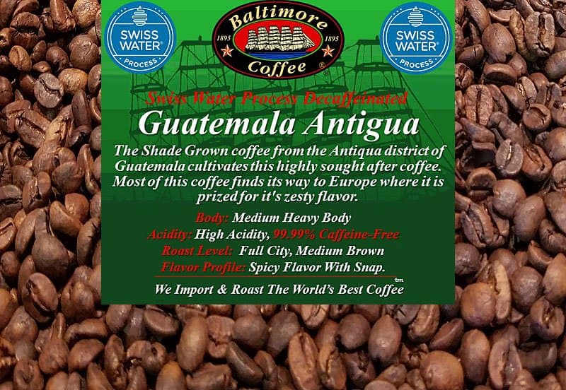 SWP-Decaffeinated Guatemala Antigua by Baltimore Coffee