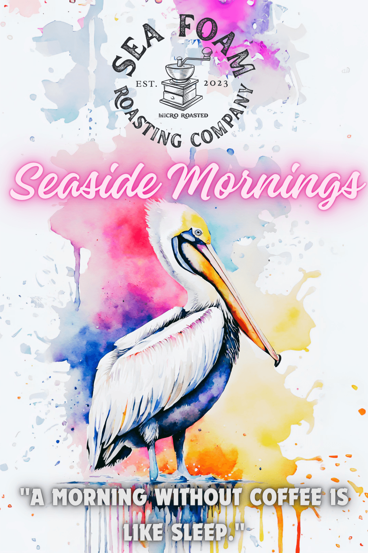 Seaside Mornings by Sea Foam Roasting Company