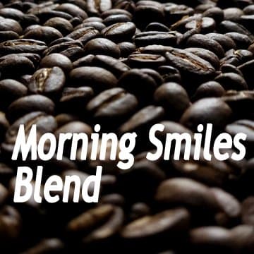 Morning Smiles Blend - Light Roast by Makin' Smiles Coffee