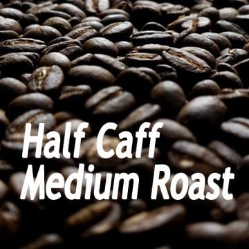 Half Caff - Medium Roast