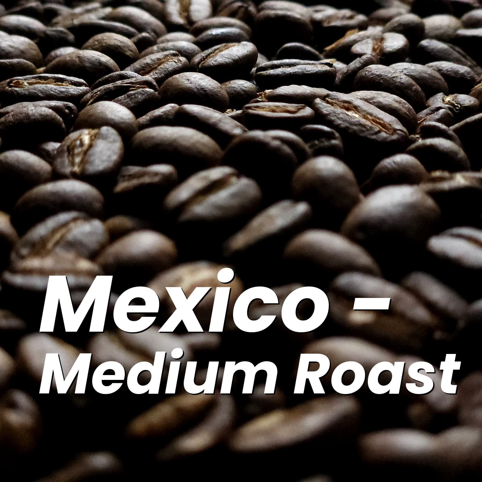 Mexico - Medium Roast